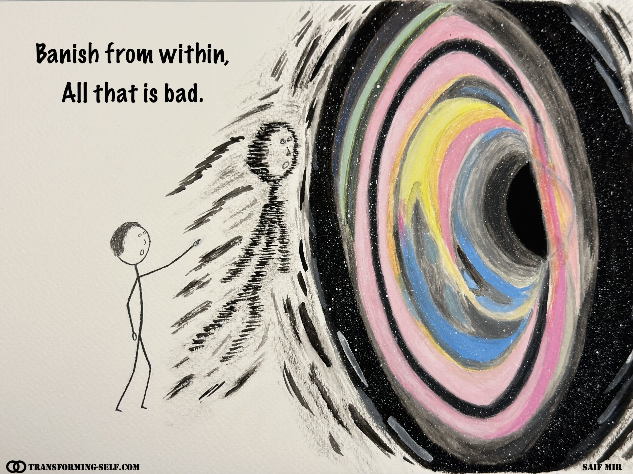 Banish from within, all that is bad
